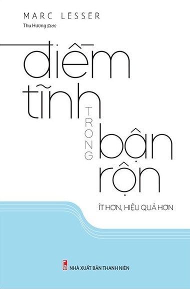 Điềm Tĩnh Trong Bận Rộn Ít Hơn, Hiệu Quả Hơn