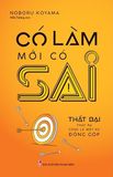  Có Làm Mới Có Sai 