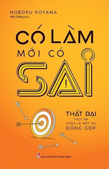  Có Làm Mới Có Sai 
