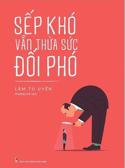  Sếp Khó Vẫn Thừa Sức Đối Phó 