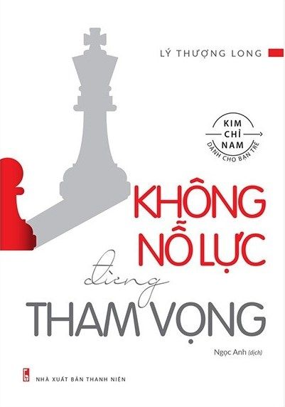  Không Nỗ Lực Đừng Tham Vọng 