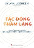  Tác Động Thầm Lặng 