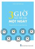 3 Giờ Làm Hết Việc Một Ngày 