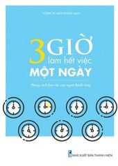 3 Giờ Làm Hết Việc Một Ngày