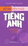  Sổ Tay Kiến Thức Tiếng Anh - Trung Học Cơ Sở 