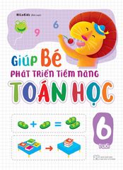 Giúp Bé Phát Triển Tiềm Năng Toán Học (6 Tuổi)