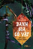  Danh Gia Cổ Vật - Tập 3: Hôi Của Đông Lăng 