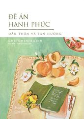 Đề Án Hạnh Phúc - Dấn Thân Và Tận Hưởng