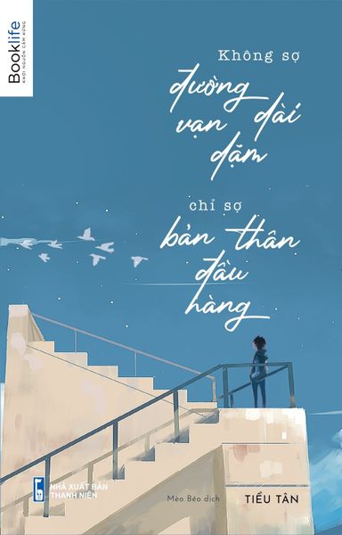 Không Sợ Đường Dài Vặn Dặm, Chỉ Sợ Bản Thân Đầu Hàng - 1980Books