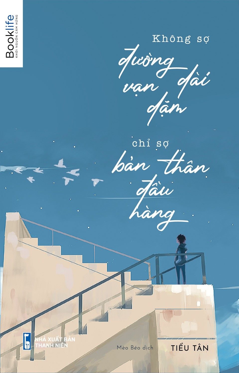  Không Sợ Đường Dài Vặn Dặm, Chỉ Sợ Bản Thân Đầu Hàng 