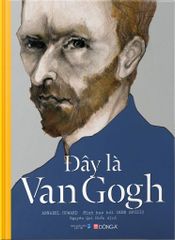 Đây Là Van Gogh (Bìa Cứng)