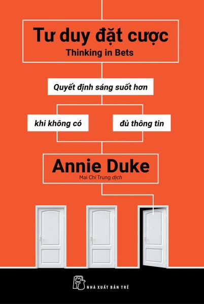 Tư Duy Đặt Cược - Annie Duke