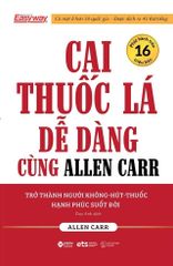 Cai Thuốc Lá Dễ Dàng Cùng Allen Carr