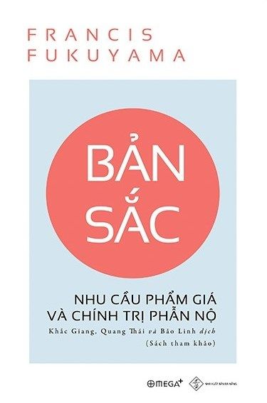  Bản Sắc - Nhu Cầu Phẩm Giá Và Chính Trị Phẫn Nộ 