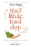  Thời Khắc Tươi Đẹp (Bìa Cứng) 