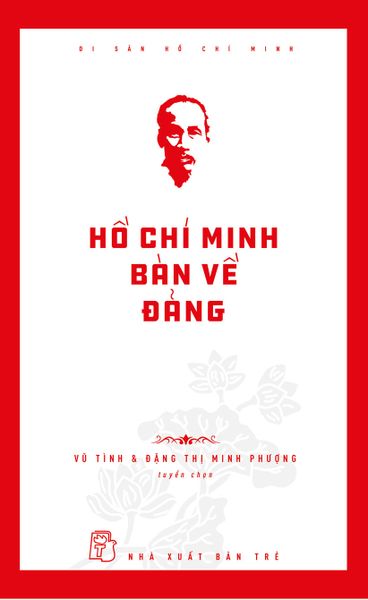 Hồ Chí Minh Bàn Về Đảng - Chì