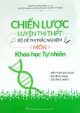  Chiến Lược Luyện Thi THPT - Bộ Đề Thi Trắc Nghiệm Môn Khoa Học Tự Nhiên 