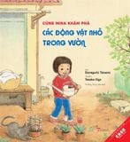  Cùng Mina Khám Phá Các Động Vật Nhỏ Trong Vườn 