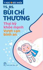 Thai Kỳ Khỏe Mạnh - Vượt Cạn Bình An