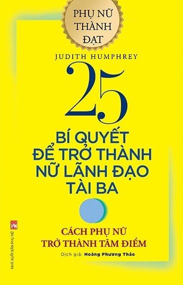 25 Bí Quyết Để Trở Thành Nữ Lãnh Đạo Tài Ba (Tái Bàn 2020)