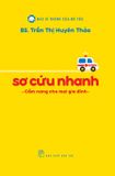 Sơ Cứu Nhanh - Cẩm Nang Cho Mọi Gia Đình 