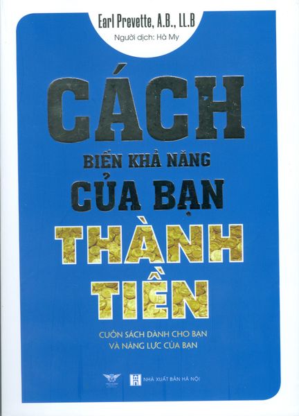 Cách Biến Khả Năng Của Bạn Thành Tiền - TH Books