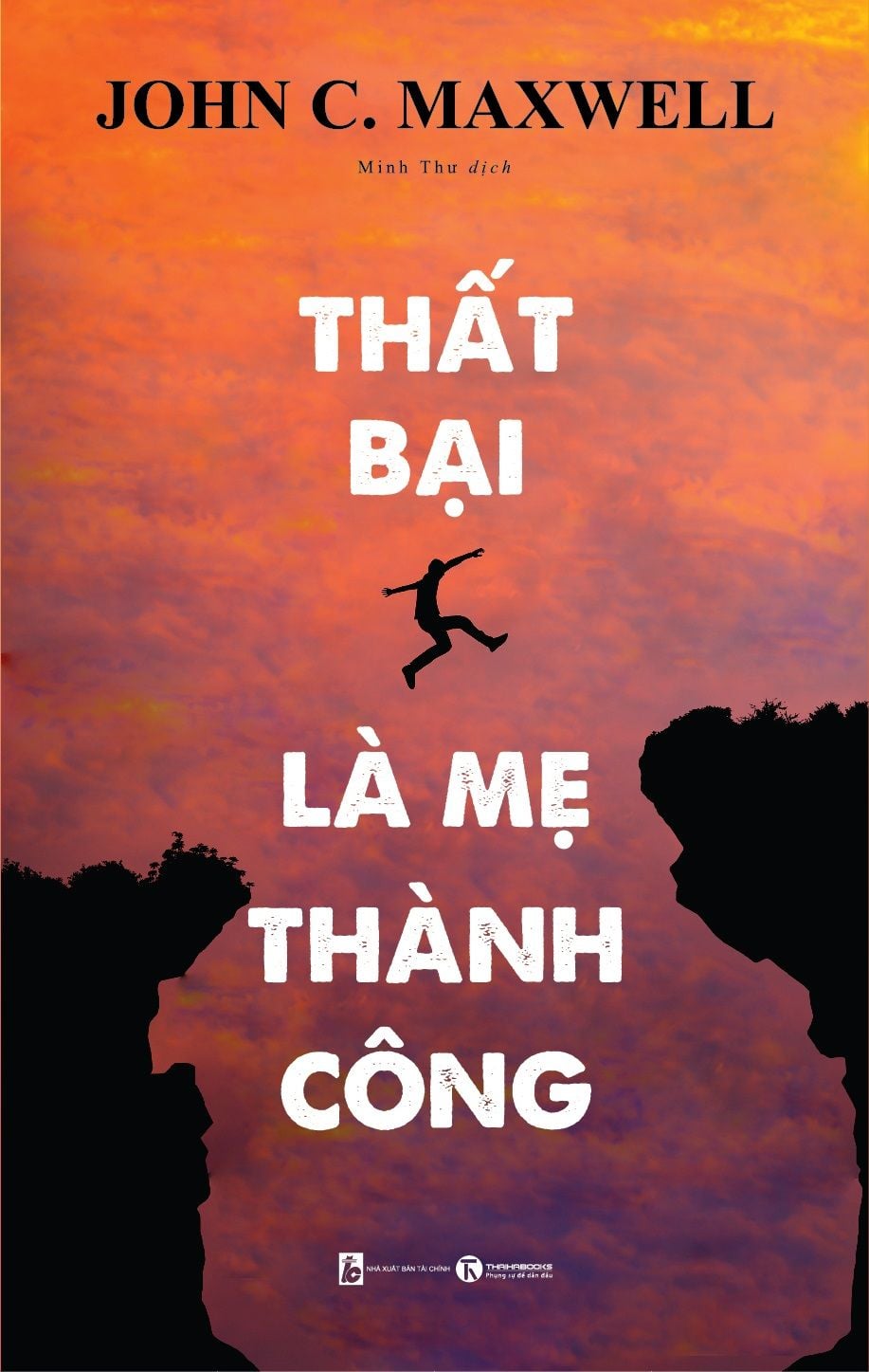  Thất Bại Là Mẹ Thành Công (Tái Bản 2020 - Đổi Tên Từ 