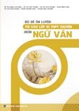  Bộ Đề Ôn Luyện Thi Vào Lớp 10 THPT Chuyên Môn Ngữ Văn 