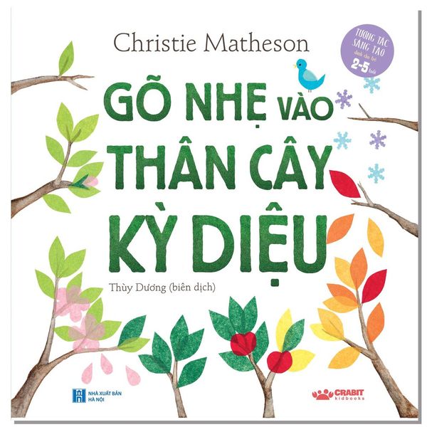 Gõ Nhẹ Vào Thân Cây Kỳ Diệu - Crabit Kidbooks