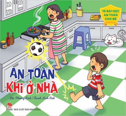 15 Bài Học An Toàn Cho Bé - An Toàn Khi Ở Nhà