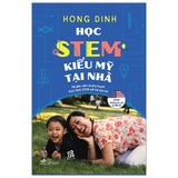  Học STEM Kiểu Mỹ Tại Nhà 
