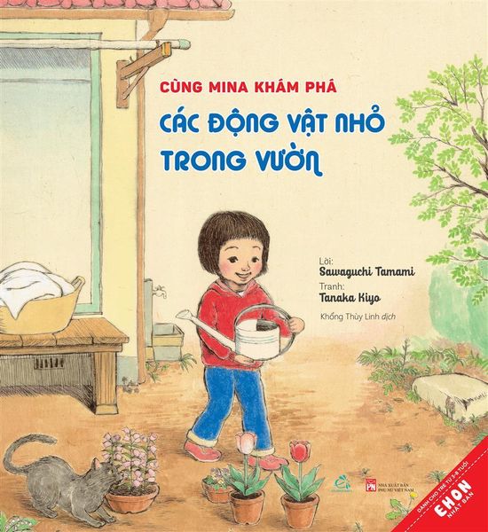 Ehon - Cùng Mina Khám Phá Các Loài Động Vật Nhỏ Trong Vườn