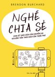  Nghề Chia Sẻ - Chia Sẻ Theo Cách Của Chuyên Gia Và Kiếm Tiền Theo Cách Của Triệu Phú 