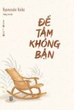  Để Tâm Không Bận 