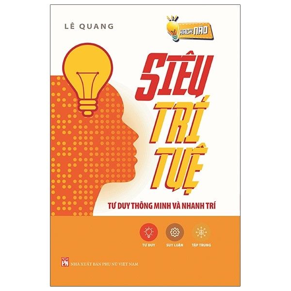  Siêu Trí Tuệ - Tư Duy Thông Minh Và Nhanh Trí 