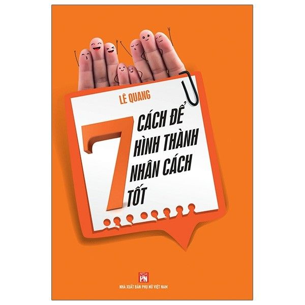  7 Cách Để Hình Thành Nhân Cách Tốt 