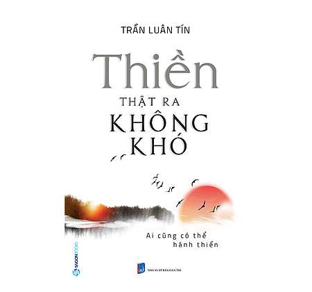  Thiền Thật Ra Không Khó 