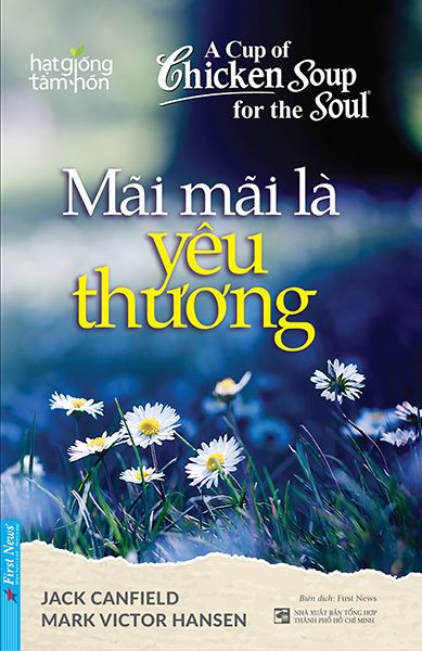  Hạt Giống Tâm Hồn - Mãi Mãi Là Yêu Thương (Tái Bản 2020) 