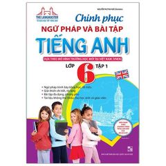 The Langmaster - Chinh Phục Ngữ Pháp Và Bài Tập Tiếng Anh Lớp 6 - Tập 1 (Tái Bản 2020)
