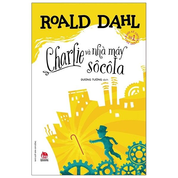 Charlie Và Nhà Máy Sô Cô La (Tái Bản 2021) 