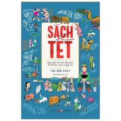 Sách Tết Tân Sửu 2021 - Hợp Tuyển Văn Thơ Nhạc Họa Chủ Đề Mùa Xuân Và Ngày Tết