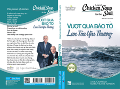 A Cup Of Chicken Soup For The Soul - Vượt Qua Bão Tố Lan Tỏa Yêu Thương (Tái Bản 2023)