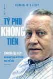  Tỷ Phú Không Tiền - Chuck Feeney Đã Bí Mật Cho Đi Của Cải Như Thế Nào 