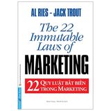  22 Quy Luật Bất Biến Trong Marketing - The 22 Immutable Laws Of Marketing (Tái Bản 2021) 