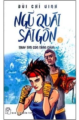  Ngũ Quái Sài Gòn 06 - Truy Tìm Con Trăn Chúa 