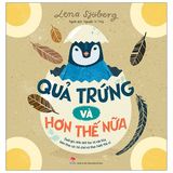  Quả Trứng Và Hơn Thế Nữa - Dưới Góc Nhìn Sinh Học Và Văn Hóa, Kèm Theo Các Trò Chơi Và Thực Hành Thú Vị 
