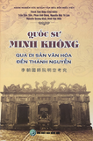  Quốc sư Minh Không qua Di Sản văn hóa đền Thánh Nguyễn 