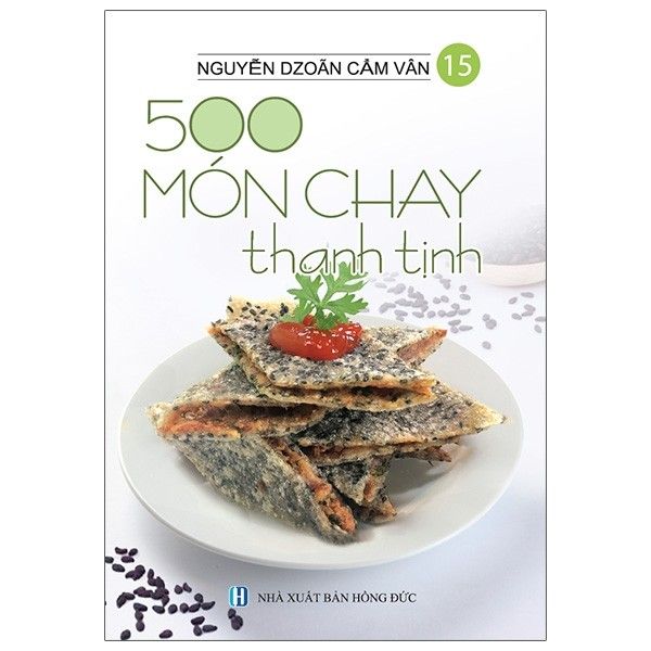 500 Món Chay Thanh Tịnh - Tập 15 - Việt Thư