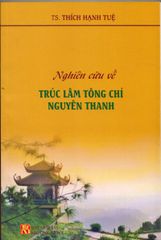 Nghiên Cứu Về Trúc Lâm Tông Chỉ Nguyên Thanh