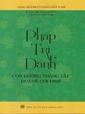  Pháp Trì Danh - Con Đường Thẳng Tất Đưa Về Cõi Tịnh 